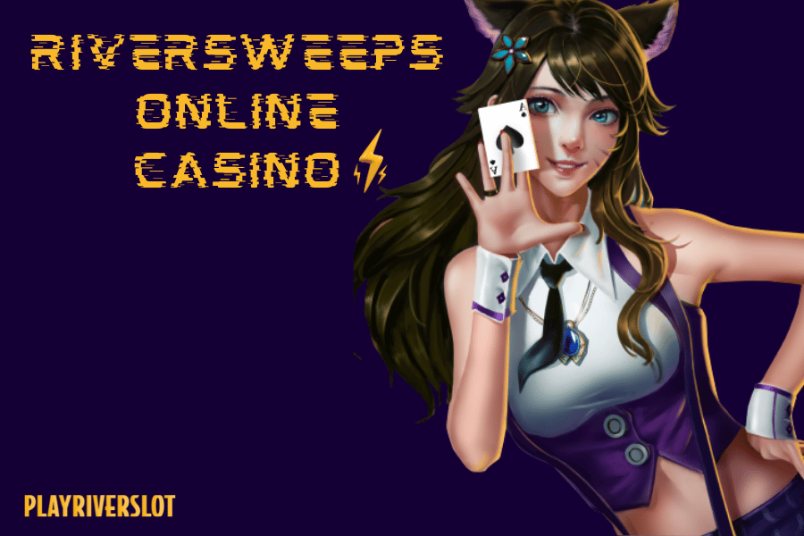Riversweeps Online Casino: Steps To Succesful Business