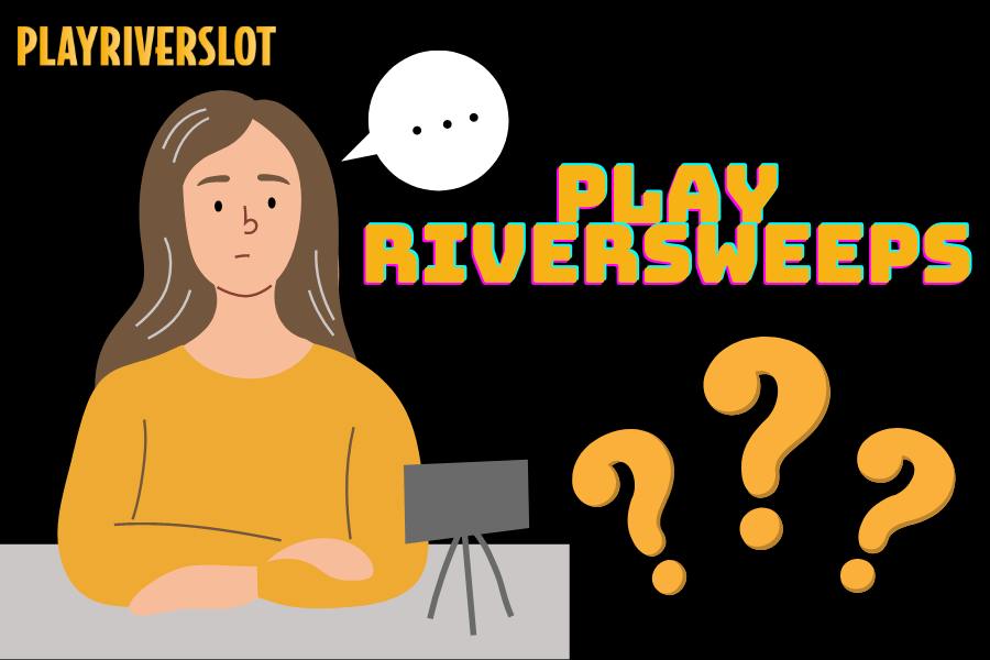 Learn How to Play Riversweeps Games and Win in 2023